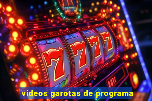 videos garotas de programa